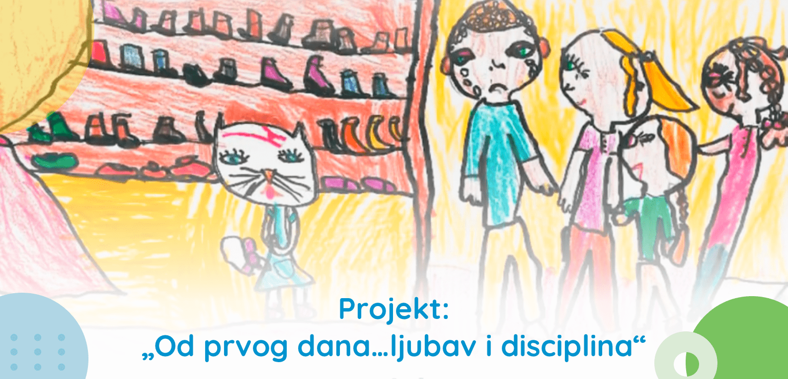 Projekt: „Od prvog dana… ljubav i disciplina“